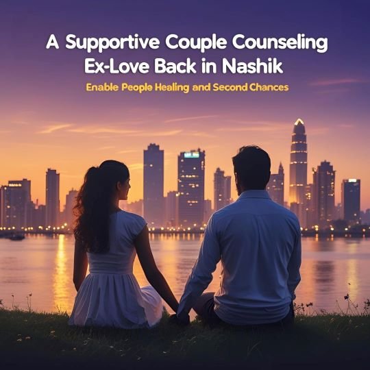 Get Ex Love Back in Nashik